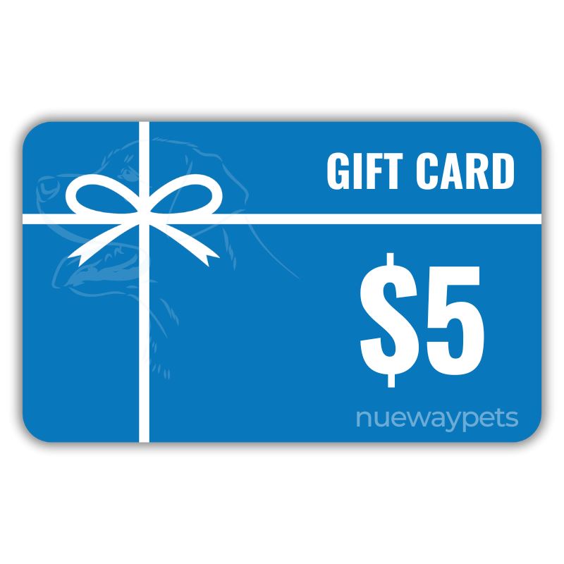 $5 VALUE GIFT CARD (E-CARD) NuewayPets 